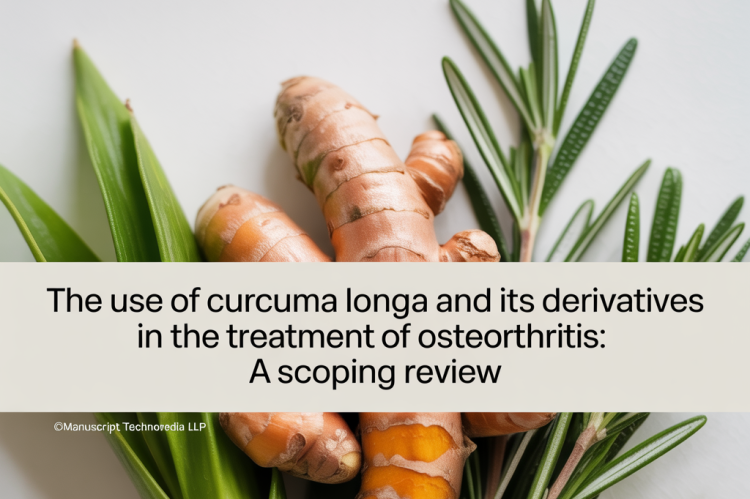 The use of Curcuma longa and its Derivatives in the Treatment of Osteorthritis: A Scoping Review