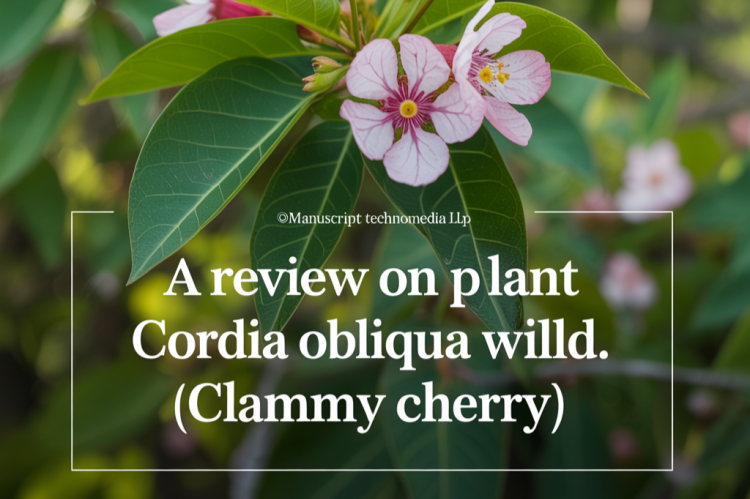 A Review on Plant Cordia obliqua Willd. (Clammy cherry)
