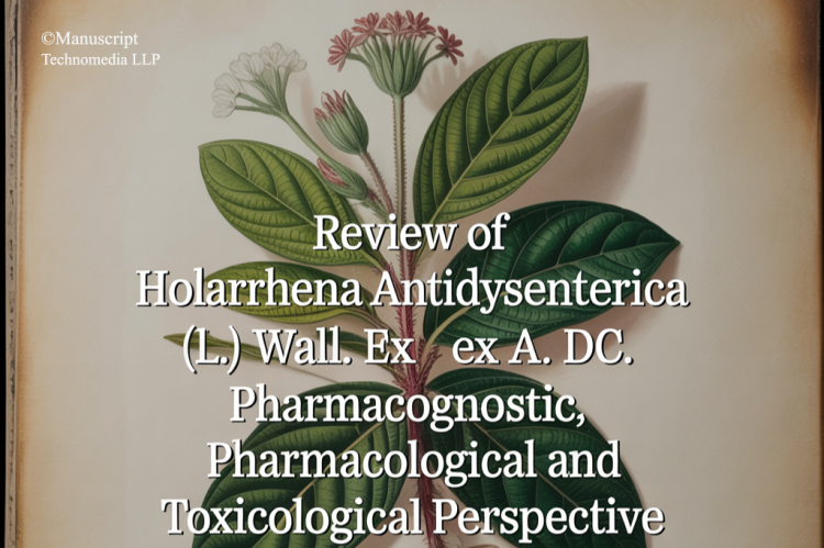 Review of Holarrhena antidysenterica (L.) Wall. ex A. DC.: Pharmacognostic, Pharmacological and Toxicological Perspective
