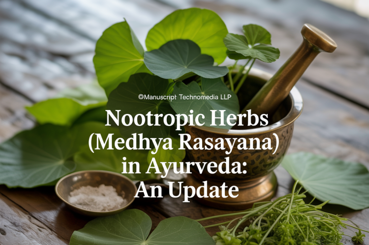 Nootropic Herbs (Medhya Rasayana) in Ayurveda: An Update