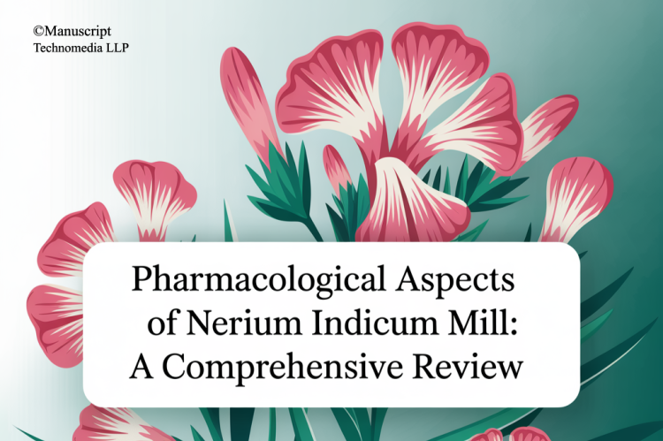 Pharmacological Aspects of Nerium indicum Mill: A Comprehensive Review