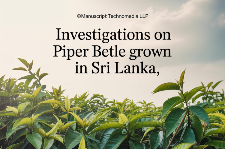 Investigations on Piper Betle Grown in Sri Lanka