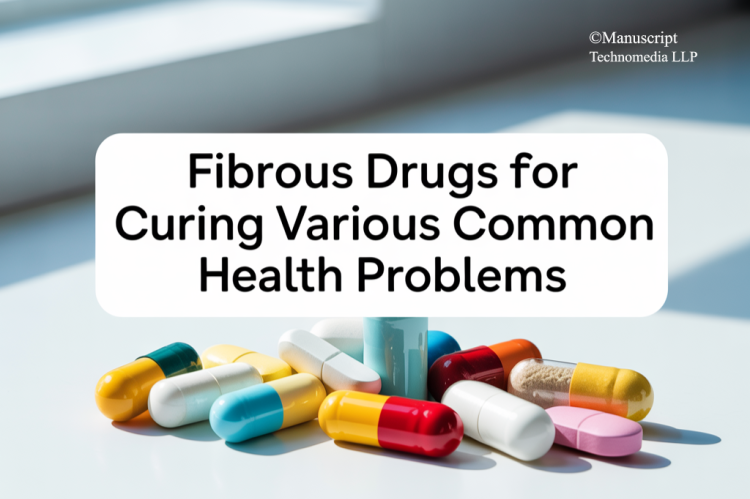 Fibrous Drugs for Curing Various Common Health Problems