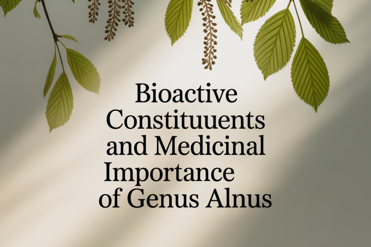 Bioactive Constituents and Medicinal Importance of Genus Alnus