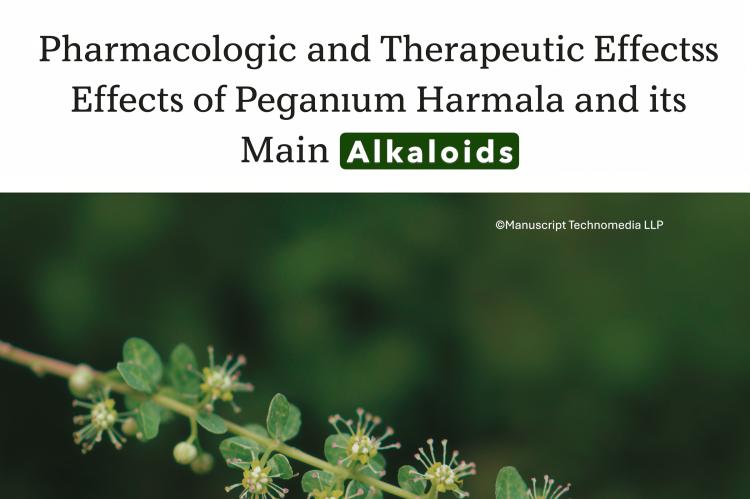 Pharmacological and Therapeutic Effects of Peganum harmala and its Main Alkaloids