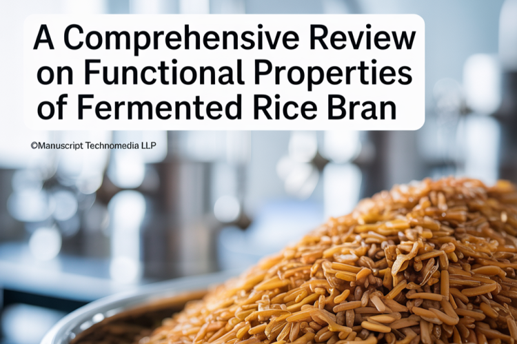 A Comprehensive Review on Functional Properties of Fermented Rice Bran