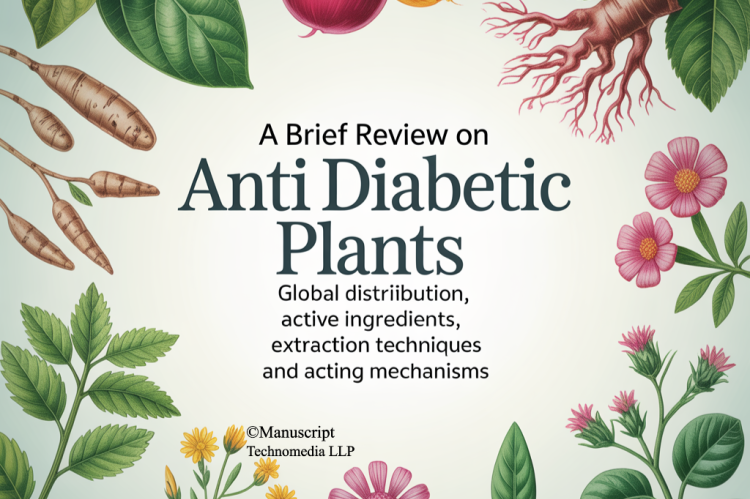 A Brief Review on Anti Diabetic Plants: Global Distribution, Active ingredients, Extraction Techniques and Acting Mechanisms