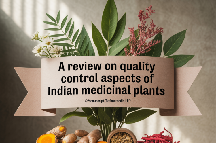 A Review on Quality Control Aspects of Indian Medicinal Plants