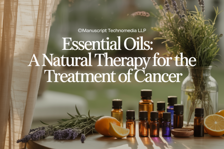Essential Oils: A Natural Therapy for the Treatment of Cancer