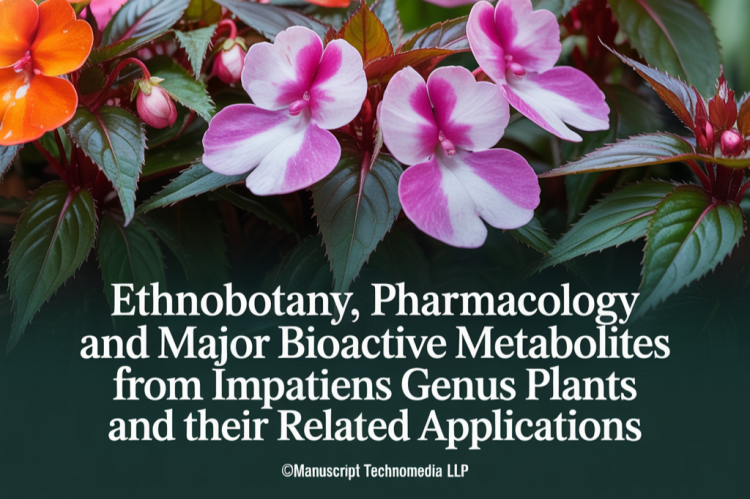 Ethnobotany, Pharmacology and Major Bioactive Metabolites from Impatiens Genus Plants and Their Related Applications
