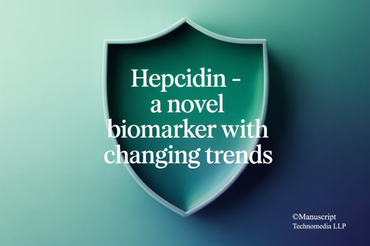 Hepcidin - A Novel Biomarker with Changing Trends