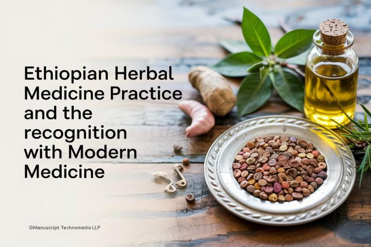 Ethiopian Herbal Medicine Practice and the Recognition with Modern Medicine