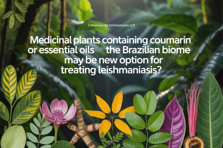 Medicinal Plants Containing Coumarin or Essential Oils from the Brazilian Biome May be New Option for Treating Leishmaniasis?