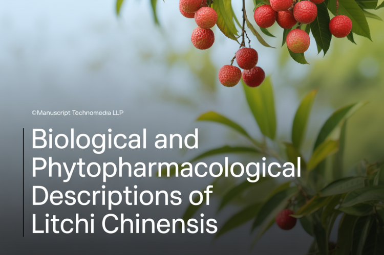 Biological and Phytopharmacological Descriptions of Litchi chinensis