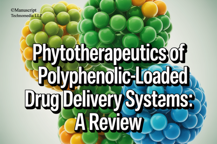 Phytotherapeutics of Polyphenolic-loaded Drug Delivery Systems: A Review