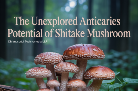 The Unexplored Anticaries Potential of Shiitake Mushroom