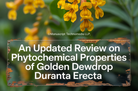 An Updated Review on Phytochemical Properties of Golden Dewdrop Duranta erecta