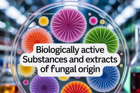 Biologically Active Substances and Extracts of Fungal Origin