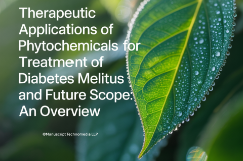 Therapeutic Applications of Phytochemicals for Treatment of Diabetes Mellitus and Future Scope: An Overview