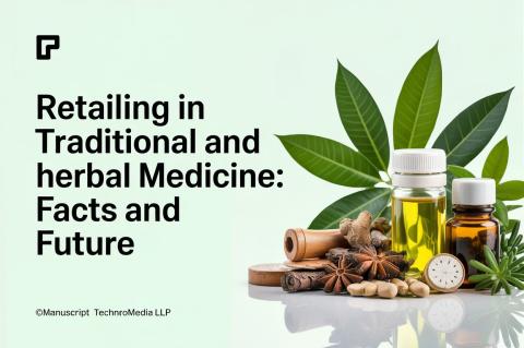 Retailing in Traditional and Herbal Medicine: Facts and Future