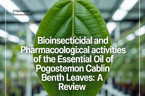 Bioinsecticidal and Pharmacological Activities of the Essential Oil of Pogostemon cablin Benth Leaves: A Review