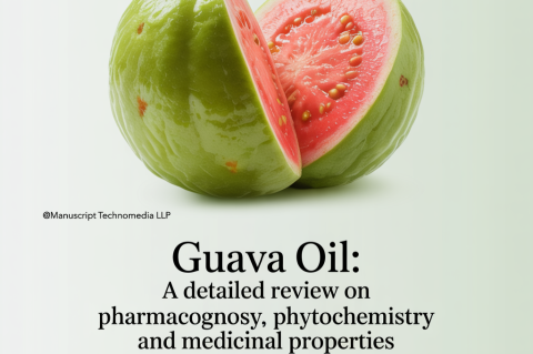Guava Oil: A Detailed Review on Pharmacognosy, Phytochemistry and Medicinal Properties