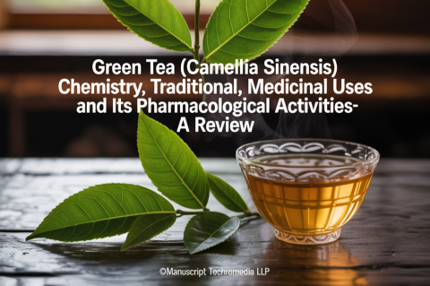 Green tea (Camellia sinensis): Chemistry, Traditional, Medicinal uses and its Pharmacological activities- A Review