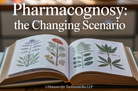 Pharmacognosy: The Changing Scenario