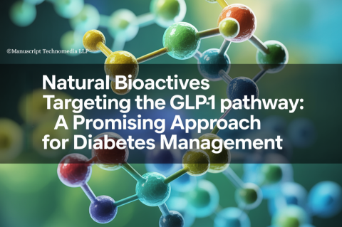 Natural Bioactives Targeting the GLP-1 Pathway: A Promising Approach for Diabetes Management