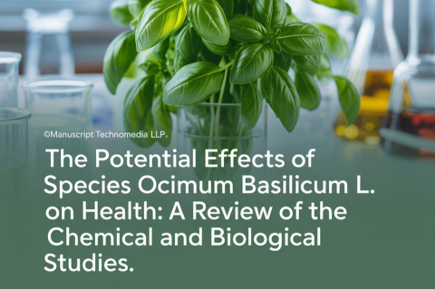 The Potential Effects of Species Ocimum basilicum L. on Health: A Review of the Chemical and Biological Studies