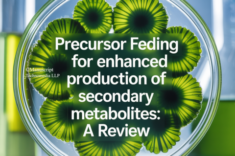 Precursor Feeding for Enhanced Production of Secondary Metabolites: A Review