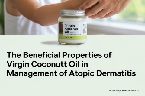 The Beneficial Properties of Virgin Coconut Oil in Management of Atopic Dermatitis