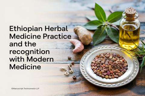 Ethiopian Herbal Medicine Practice and the Recognition with Modern Medicine