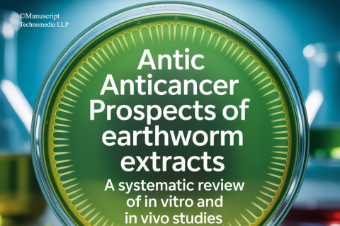 Anticancer Prospects of Earthworm Extracts: A Systematic Review of in vitro and in vivo Studies