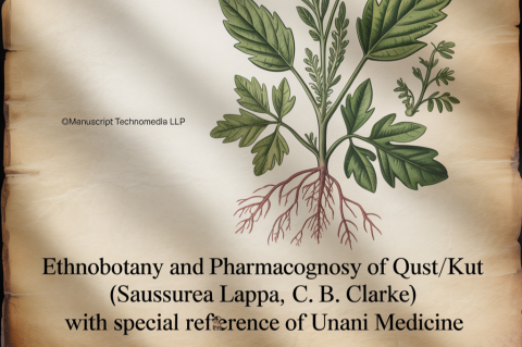 Ethnobotany and Pharmacognosy of Qust/ Kut (Saussurea lappa, C. B. Clarke) with Special Reference of Unani Medicine