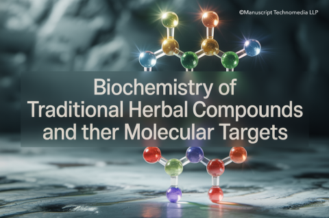Biochemistry of Traditional Herbal Compounds and their Molecular Targets