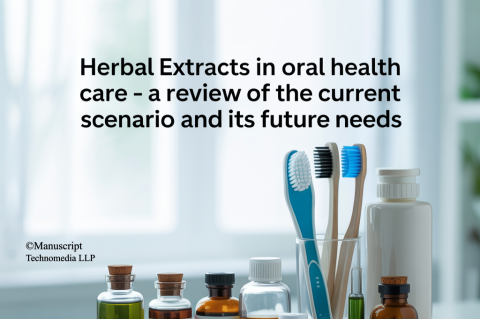 Herbal Extracts in Oral Health Care - A Review of the Current Scenario and its Future Needs