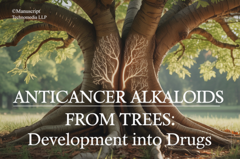 Anticancer Alkaloids from Trees: Development into Drugs