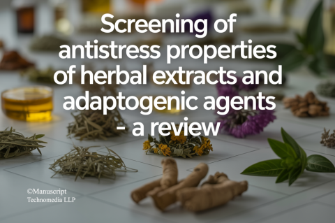Screening of Antistress Properties of Herbal Extracts and Adaptogenic Agents – A Review